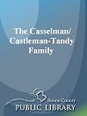 The Casselman/Castleman-Tandy Family